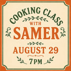 Saturday, August 29th at 7pm: Cooking Class with Samer