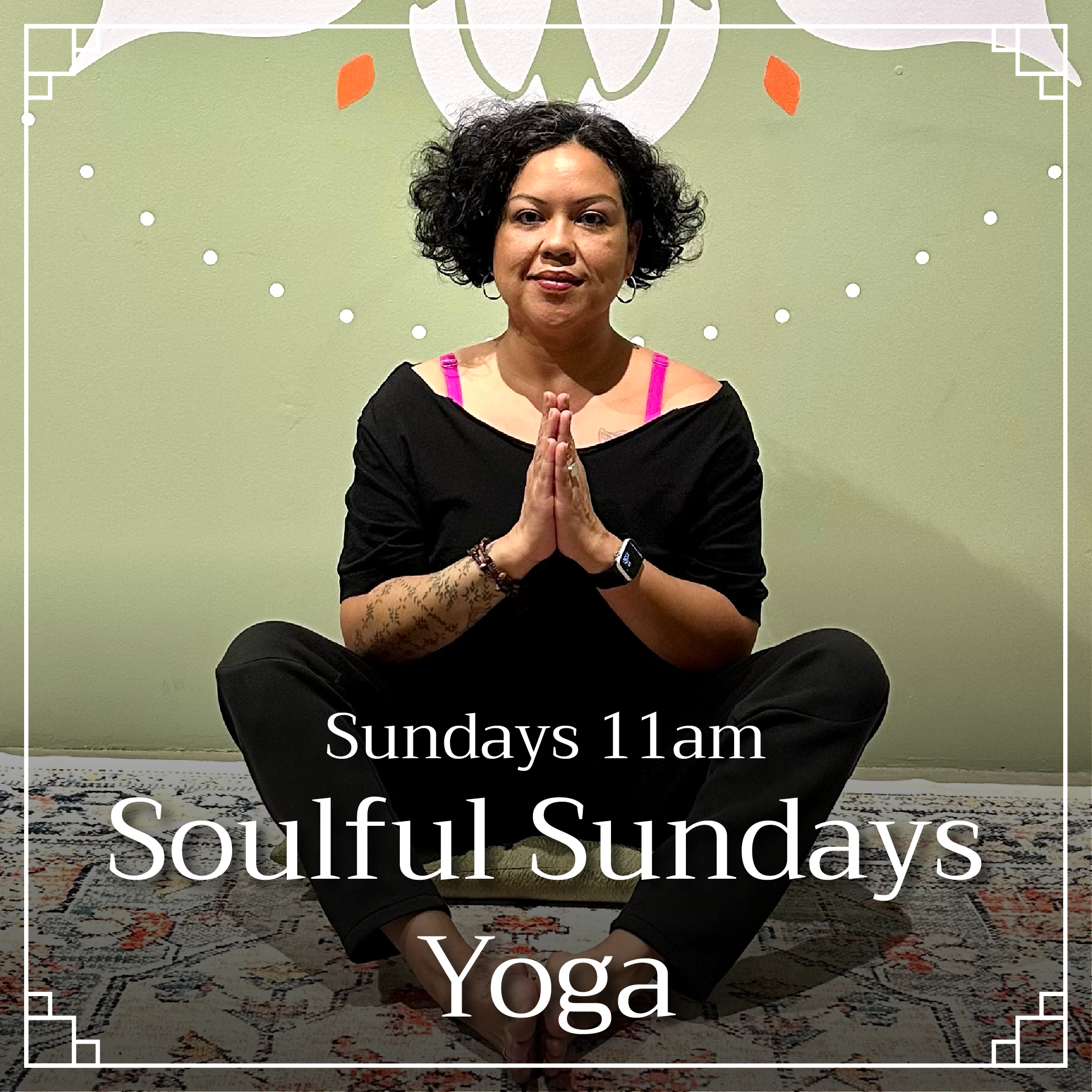 Sundays at 11am: Soulful Sundays Yoga