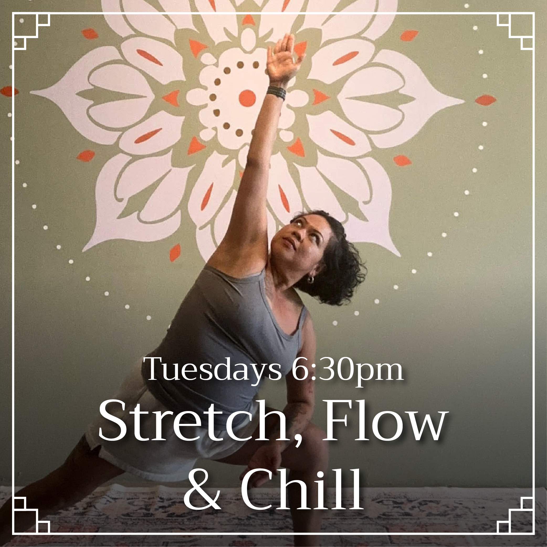 Tuesdays at 6:30pm: Stretch, Flow & Chill Yoga