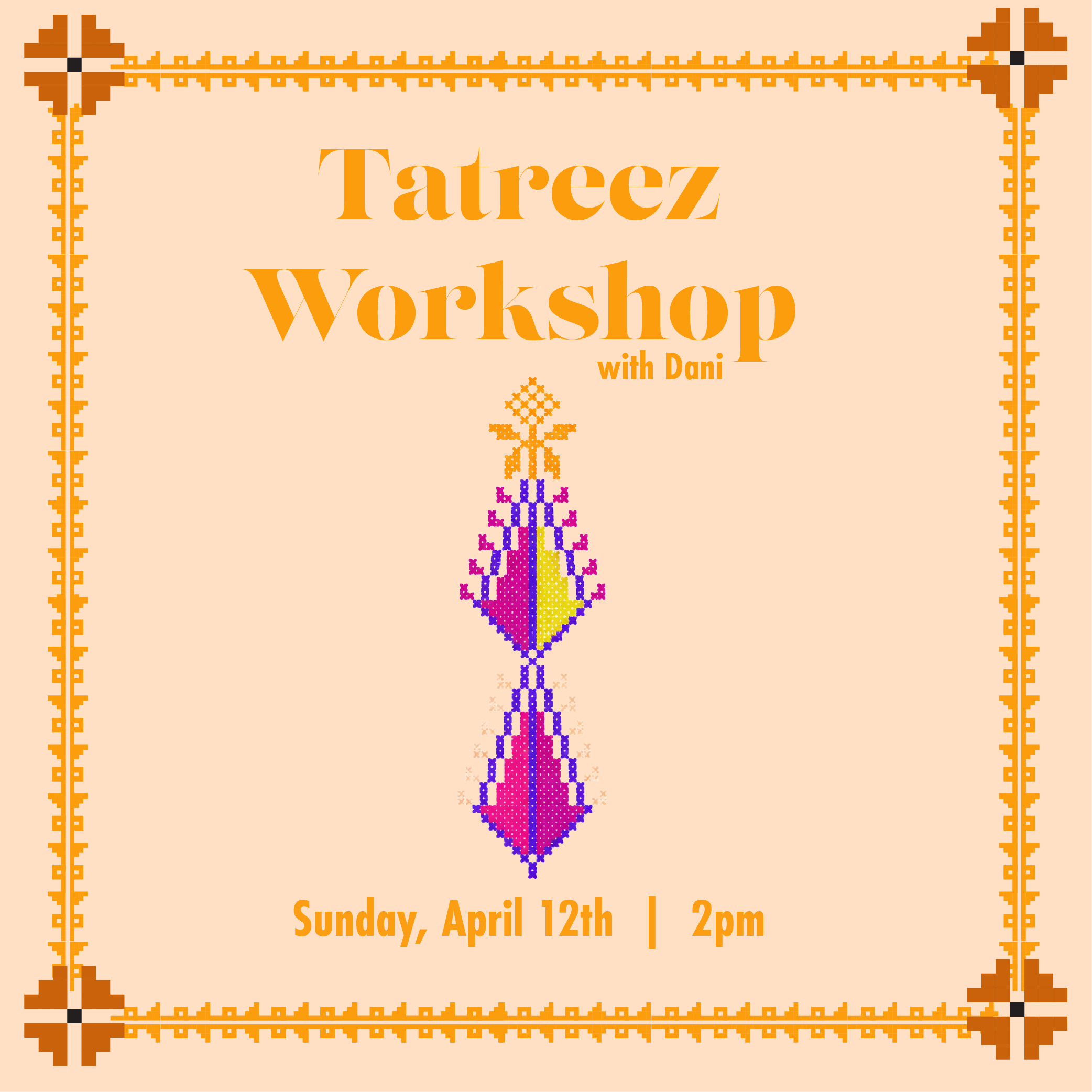 Sunday, April 12th at 2pm: Tatreez Workshop