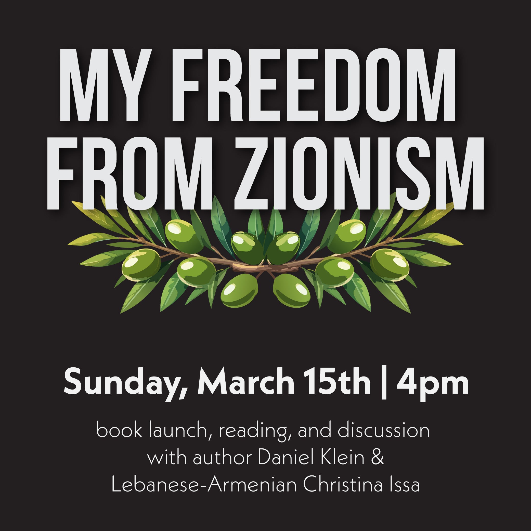 Sunday, March 15th at 4pm: My Freedom from Zionism