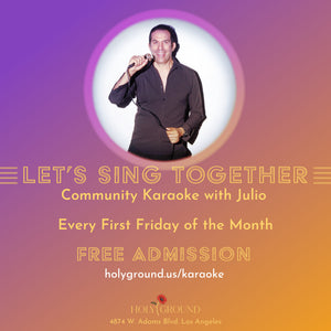 Friday, September 5th, 7pm: Let's Sing Together ~ Community Karaoke w/ Julio