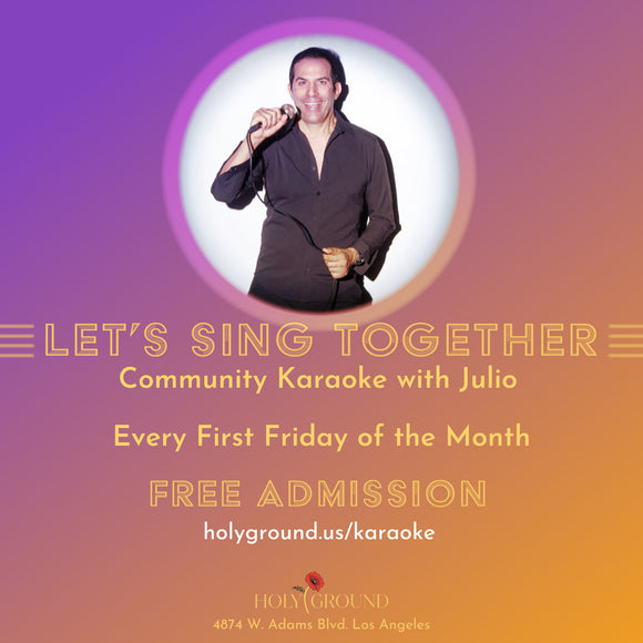 Friday, September 5th, 7pm: Let's Sing Together ~ Community Karaoke w/ Julio