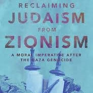Thursday, October 22nd at 7pm: Reclaiming Judaism from Zionism Book Launch