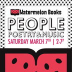 Saturday, March 7th at 2pm: People, Poetry & Music